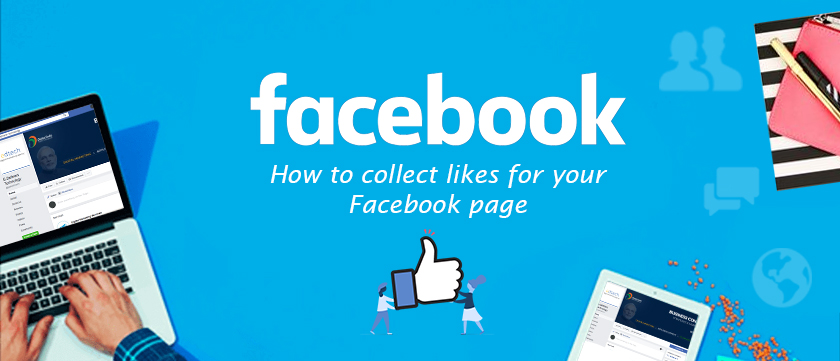 How To Collect Likes For Your Facebook Page How To Collect Likes For Your Facebook Page